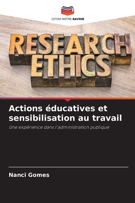 Actions ?ducatives et sensibilisation au travail - Gomes, Nanci