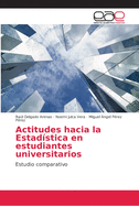 Actitudes hacia la Estad?stica en estudiantes universitarios