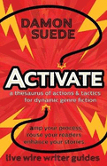 Activate: A Thesaurus of Actions & Tactics for Dynamic Genre Fiction