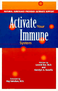 Activate Your Immune System: Natural Substance Provides Ultimate Support