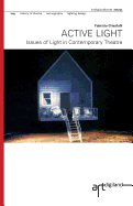 Active Light: Issues of Light in Contemporary Theatre