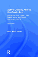 Active Literacy Across the Curriculum: Connecting Print Literacy with Digital, Media, and Global Competence, K-12