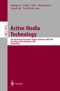 Active Media Technology: 6th International Computer Science Conference, Amt 2001, Hong Kong, China, December 18-20, 2001. Proceedings