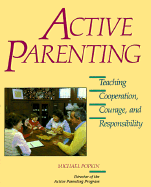 Active Parenting: Teaching Cooperation, Courage, and Responsibility