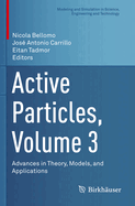 Active Particles, Volume 3: Advances in Theory, Models, and Applications