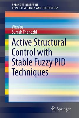 Active Structural Control with Stable Fuzzy Pid Techniques - Yu, Wen, and Thenozhi, Suresh