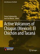 Active Volcanoes of Chiapas (Mexico): El Chichn and Tacan