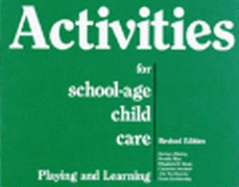 Activities for School-Age Child Care: Playing and Learning
