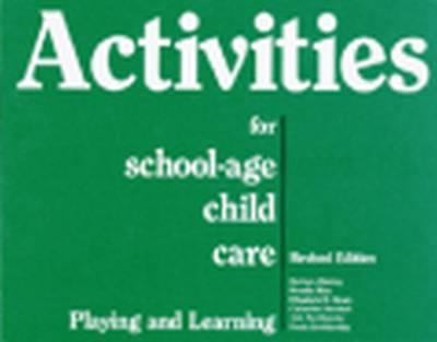 Activities for School-Age Child Care: Playing and Learning - Blakley, Barbara