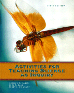 Activities for Teaching Science as Inquiry - Carin, Arthur A, and Bass, Joel E, and Contant, Terry L