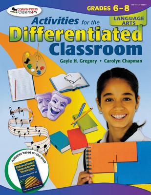 Activities for the Differentiated Classroom: Language Arts, Grades 6-8 - Gregory, Gayle H H, and Chapman, Carolyn M M