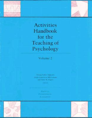 Activities Handbook for the Teaching of Psychology, Volume 2 - Makosky, Vivian P (Editor), and Whittemore, Linda Genevieve (Editor), and Rogers, Anne M (Editor)