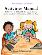 Activities Manual: Foundation Curriculum