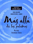 Activities Manual to Accompany Mas Alla de Las Palabras: Mastering Intermediate Spanish