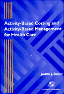 Activity Based Costing & Management Health Care