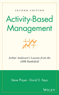 Activity-Based Management: Arthur Andersen's Lessons from the Abm Battlefield