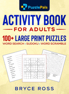 Activity Book for Adults: 100+ Large Print Sudoku, Word Search, and Word Scramble Puzzles