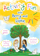 Activity Fun with Berry and Sophie: A Fruit Tree Neighbourhood Book