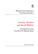 Activity, Incomes and Social Welfare: A Comparison across Four New EU Member States