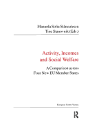 Activity, Incomes and Social Welfare: A Comparison across Four New EU Member States