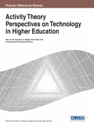 Activity Theory Perspectives on Technology in Higher Education