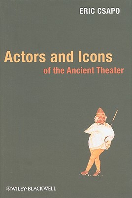 Actors Icons Ancient Theater - Csapo