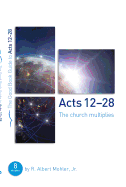 Acts 13-28: The Church Multiplies: Eight Studies for Groups or Individuals