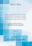 Acts of a General Nature Passed by the Fiftieth General Assembly of the State of Ohio (First Session Under the Constitution of 1851), Vol. 50: Begun and Held in the City of Columbus, January 5, 1852, and in the Fiftieth Year of Said State