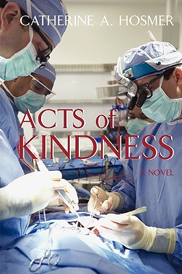 Acts of Kindness - Hosmer, Catherine A