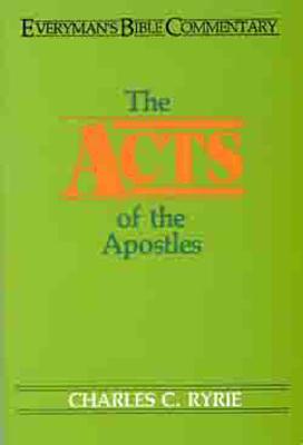 Acts of the Apostles- Everyman's Bible Commentary - Ryrie, Charles C