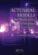 Actuarial Models: The Mathematics of Insurance, Second Edition