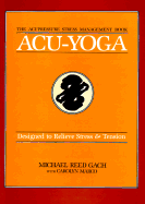Acu-Yoga: Self Help Techniques to Relieve Tension