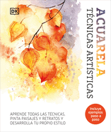 Acuarela (Artist's Watercolor Techniques): T?(c)Cnicas Artisticas