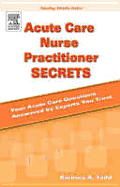 Acute Care Nurse Practitioner Secrets - Todd, Barbara A, Msn, Crnp
