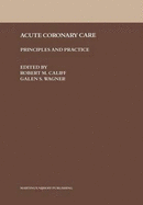 Acute Coronary Care 1985: Principles and Practice