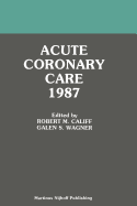 Acute Coronary Care 1987