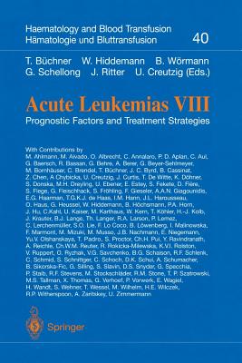 Acute Leukemias VIII: Prognostic Factors and Treatment Strategies - Bchner, T (Editor), and Hiddemann, W (Editor), and Wrmann, B (Editor)