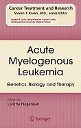 Acute Myelogenous Leukemia: Genetics, Biology and Therapy