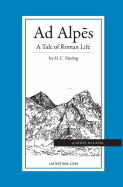 Ad Alpes: A Tale of Roman Life