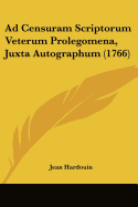 Ad Censuram Scriptorum Veterum Prolegomena, Juxta Autographum (1766)