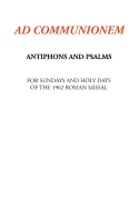 Ad Communionem: Antiphons and Psalms