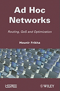 Ad Hoc Networks: Routing, Qos and Optimization