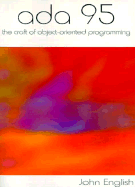 ADA 95 the Craft of Object Oriented Programming - English, John, and Culwin, Fintan