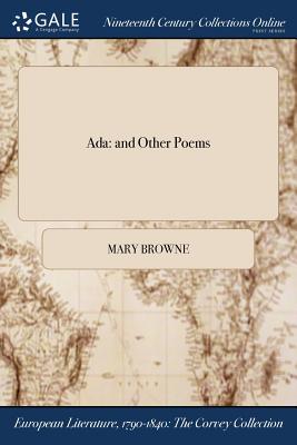 ADA: And Other Poems - Browne, Mary