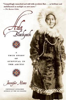 Ada Blackjack: A True Story of Survival in the Arctic - Niven, Jennifer