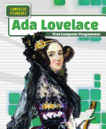 ADA Lovelace: First Computer Programmer