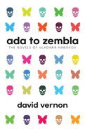 Ada to Zembla: The Novels of Vladimir Nabokov