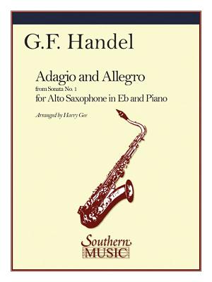 Adagio and Allegro: Alto Sax - Frideric Handel, George (Composer), and Gee, Harry, MD