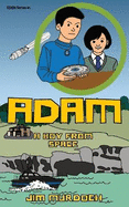 Adam: A boy from space