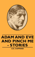 Adam and Eve and Pinch Me - Stories